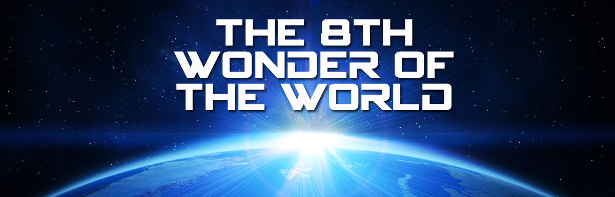 list of 8th wonder of the world